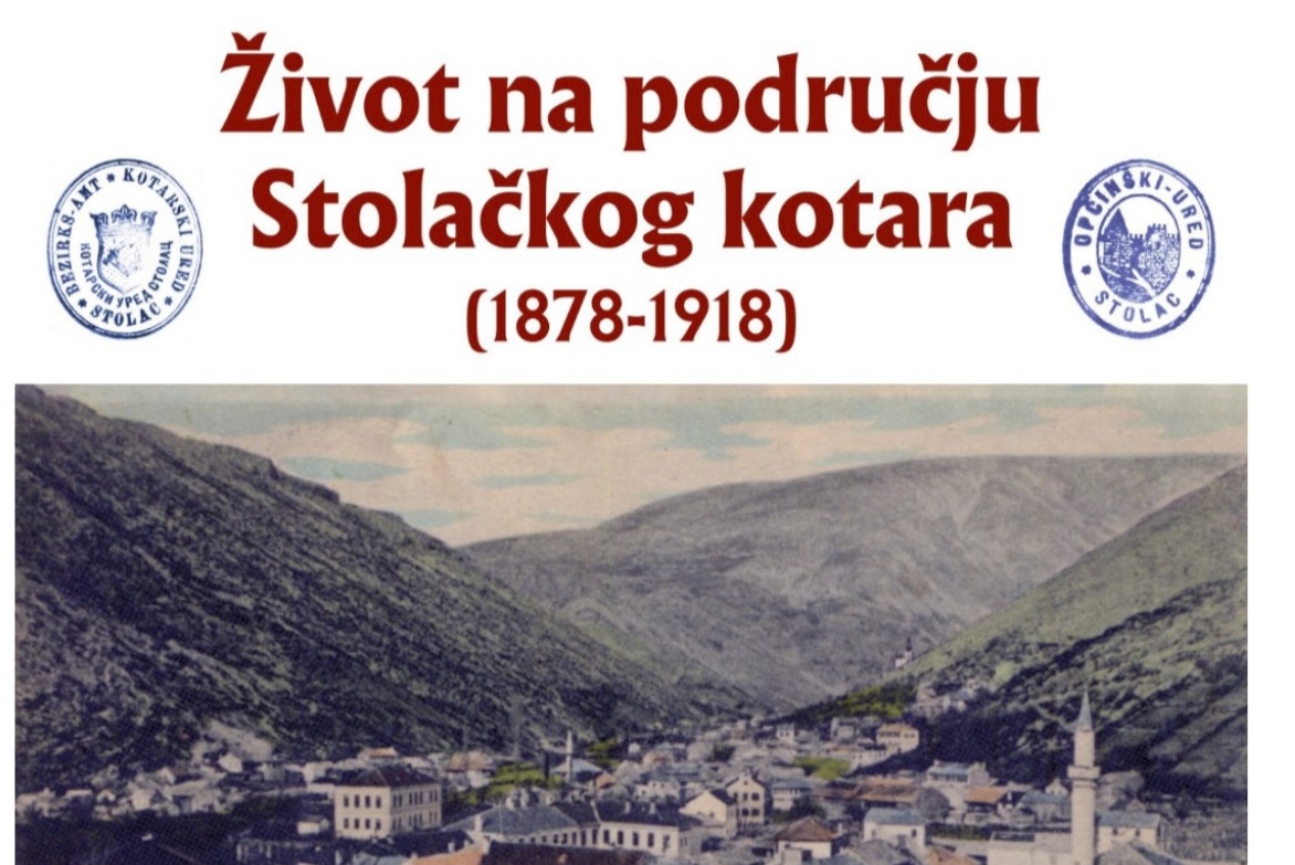 Život na području stolačkog kotara 1878-1918.